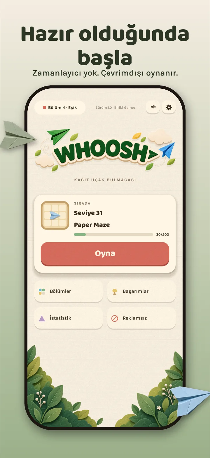 Whoosh ana ekranı — kaldığın yerden devam et, süre yok